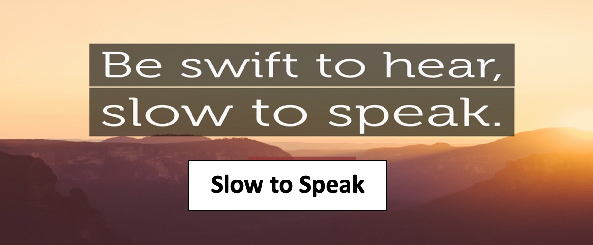 Slow to Speak