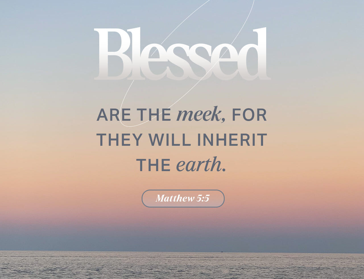 The Power of Meekness In Life and Ministry